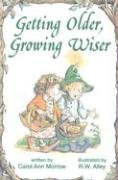 Beispielbild fr Getting Older, Growing Wiser zum Verkauf von Wonder Book
