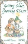 Imagen de archivo de Getting Older, Growing Wiser a la venta por SecondSale