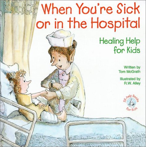 Imagen de archivo de When You're Sick or in the Hospital : Healing Help for Kids a la venta por Better World Books