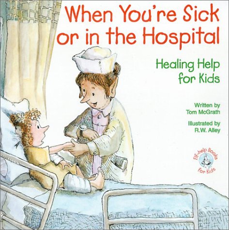 Stock image for When You're Sick or in the Hospital : Healing Help for Kids for sale by Better World Books