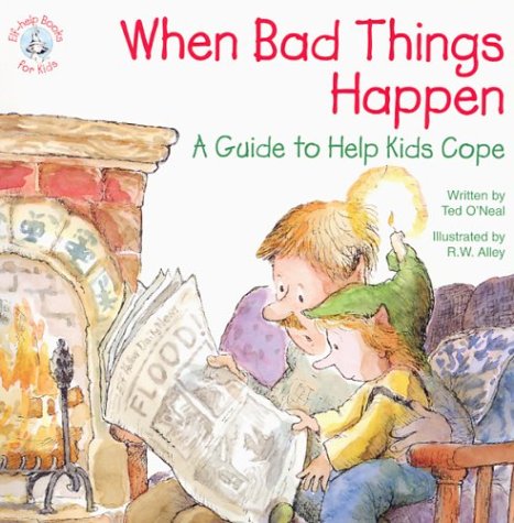 Imagen de archivo de When Bad Things Happen: A Guide to Help Kids Cope (Elf-Help Books for Kids) a la venta por Your Online Bookstore