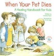 Beispielbild fr When Your Pet Dies.: A Healing Handbook for Kids (Elf-Help Books for Kids) zum Verkauf von BooksRun