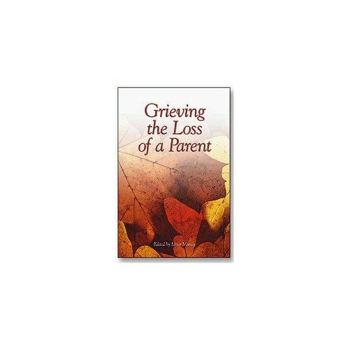 Stock image for Grieving the Loss of a Parent for sale by Better World Books