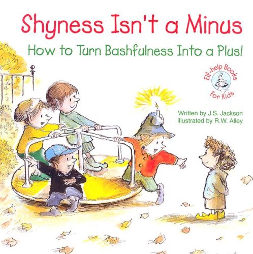 Stock image for Shyness Isn't a Minus: How to Turn Bashfulness Into a Plus (Elf-Help Books for Kids) for sale by -OnTimeBooks-