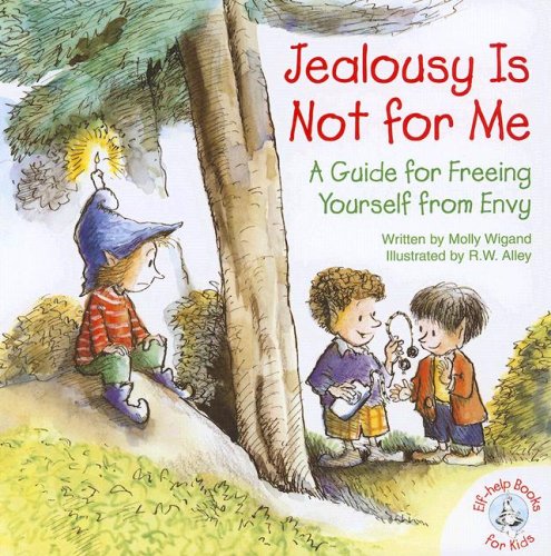 Stock image for Jealousy Is Not for Me: A Guide for Freeing Yourself from Envy (Elf-Help Books for Kids) for sale by Goodwill