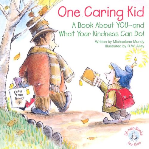 Beispielbild fr One Caring Kid: A Book about You-And What Your Kindness Can Do! (Elf-Help Books for Kids) zum Verkauf von ZBK Books