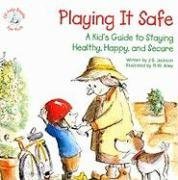 Stock image for Playing It Safe: A Kid's Guide to Staying Healthy, Happy, and Secure (Elf-Help Books for Kids) for sale by Wonder Book