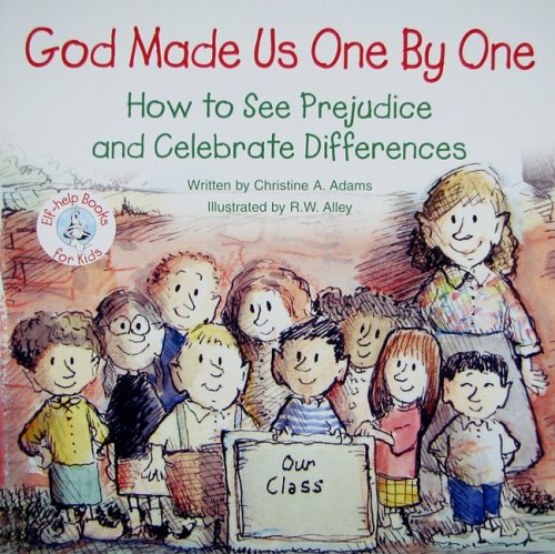 Stock image for God Made Us One by One: How to See Prejudice and Celebrate Differences (Elf-Help Books for Kids) for sale by Wonder Book