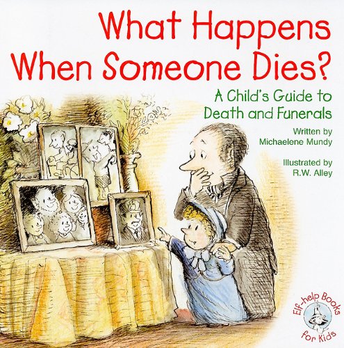 Imagen de archivo de What Happens When Someone Dies?: A Child's Guide to Death and Funerals (Elf-Help Books for Kids) a la venta por WorldofBooks