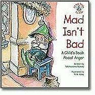 9780870294402: Mad Isn't Bad: A Child's Book about Anger (Kid's Elf-Help)