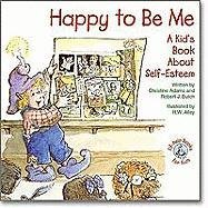 9780870294419: Happy to Be Me!: A Kid's Book about Self-Esteem