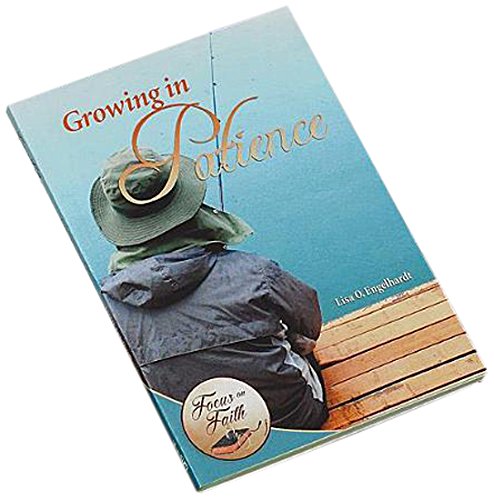 Stock image for Growing in Patience (Focus on Faith) for sale by Books From California