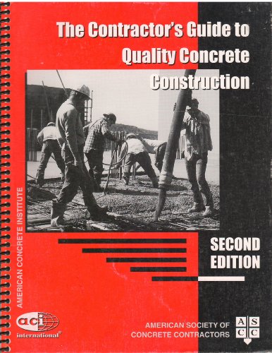 Beispielbild fr The Contractor's Guide to Quality Concrete Construction American Society Of Concrete Contractors zum Verkauf von The Book Spot