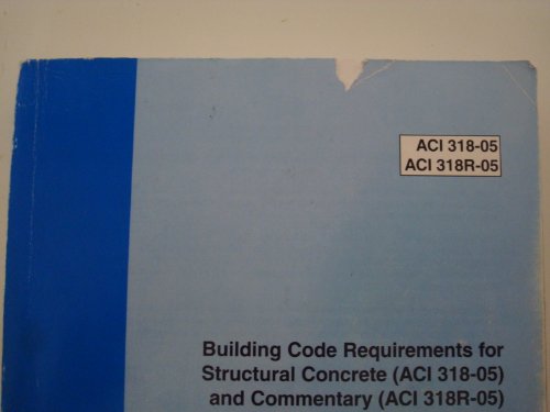 Beispielbild fr Building Code Requirements for Structural Concrete (ACI 318-05) and Commentary (ACI 318R-05) zum Verkauf von HPB Inc.