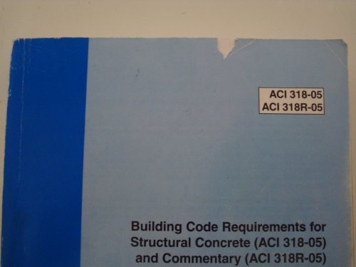 Stock image for Building Code Requirements for Structural Concrete (ACI 318-05) and Commentary (ACI 318R-05) for sale by HPB Inc.