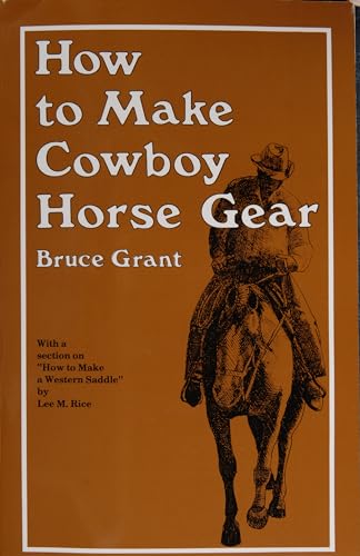 9780870330346: How to Make Cowboy Horse Gear