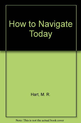 Beispielbild fr How to navigate today, zum Verkauf von Wonder Book