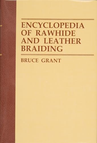 Stock image for Encyclopedia of Rawhide and Leather Braiding for sale by GF Books, Inc.