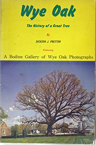 Beispielbild fr Wye Oak: The history of a great tree, zum Verkauf von Jenson Books Inc