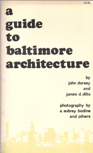 Stock image for A Guide to Baltimore Architecture for sale by Wonder Book