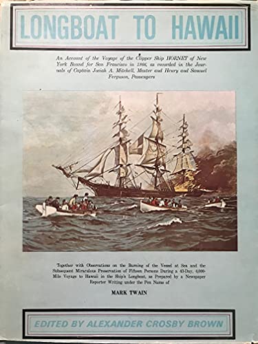 Imagen de archivo de Longboat to Hawaii: An Account of the Voyage of the Clipper Ship HORNET of New York Bound for San Francisco in 1866 a la venta por Rob the Book Man