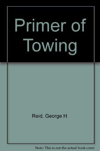 Stock image for Primer of Towing for sale by Pelican Bay Books