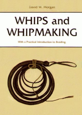 Imagen de archivo de Whips and Whipmaking a la venta por BooksRun