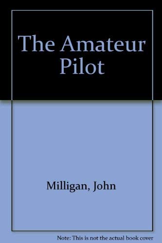 9780870332807: The Amateur Pilot