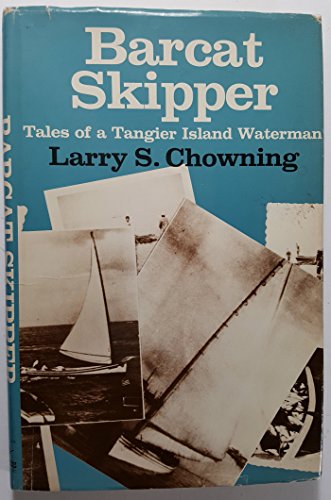 Stock image for Barcat Skipper: Tales of a Tangier Island Waterman for sale by Wonder Book