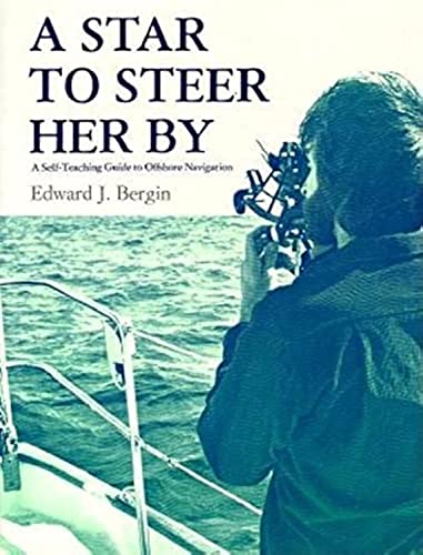 Beispielbild fr A Star to Steer Her By: A Self-Teaching Guide to Offshore Navigation zum Verkauf von Front Cover Books