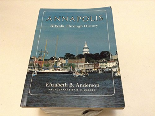 Beispielbild fr Annapolis: A Walk Through History zum Verkauf von Wonder Book