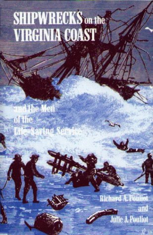 Stock image for Shipwrecks on the Virginia Coast and the Men of the Life Saving Service for sale by Front Cover Books