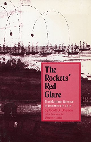 Stock image for The Rockets' Red Glare: The Maritime Defense of Baltimore in 1814 for sale by Front Cover Books