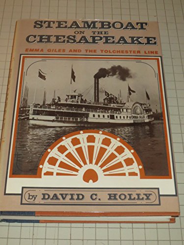 Stock image for Steamboat on the Chesapeake: Emma Giles and the Tolchester Line for sale by Front Cover Books