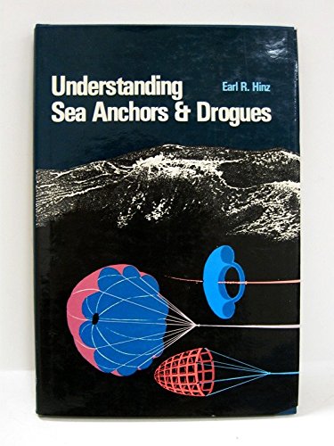 Understanding Sea Anchors and Drogues (9780870333750) by Rhodes, Dick; Hinz, Earl R.