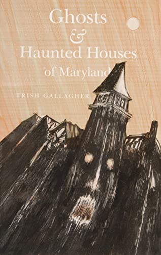 9780870333828: Ghosts and Haunted Houses of Maryland