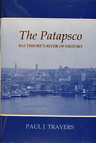 Stock image for The Patapsco: Baltimore's River of History for sale by Wonder Book