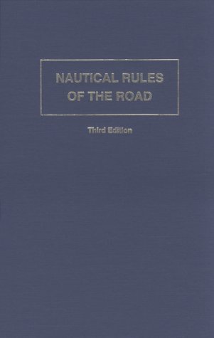 Beispielbild fr Nautical Rules of the Road : The International and Unified Inland Rules zum Verkauf von Better World Books