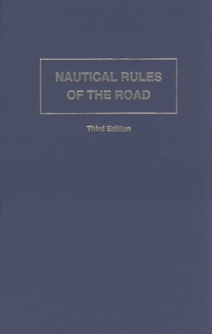 Imagen de archivo de Nautical Rules of the Road: The International and Inland Rules a la venta por Books of the Smoky Mountains