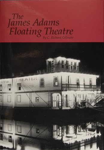 9780870334160: The James Adams Floating Theatre