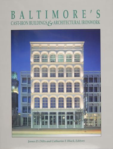 Imagen de archivo de Baltimore's Cast-Iron Buildings & Architectural Ironwork a la venta por ThriftBooks-Dallas