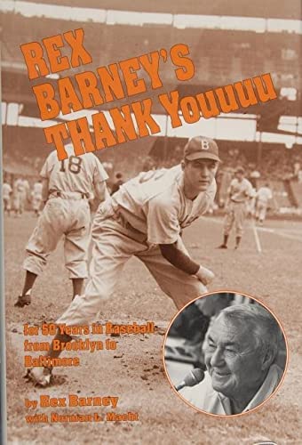 Imagen de archivo de Rex Barney's Thank Youuuu for 50 Years in Baseball from Brooklyn to Baltimore a la venta por Abacus Bookshop