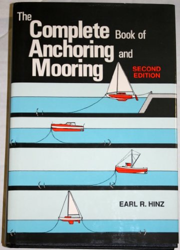 Beispielbild fr The Complete Book of Anchoring and Mooring zum Verkauf von Books of the Smoky Mountains