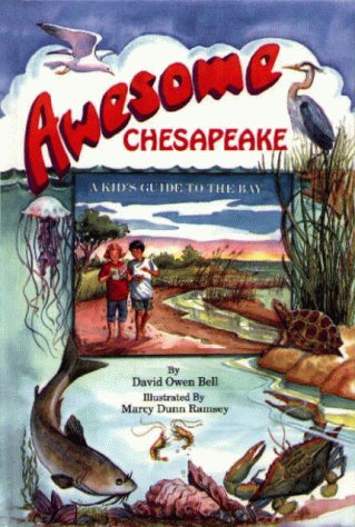 Beispielbild fr Awesome Chesapeake: A Kid's Guide to the Bay zum Verkauf von Wonder Book