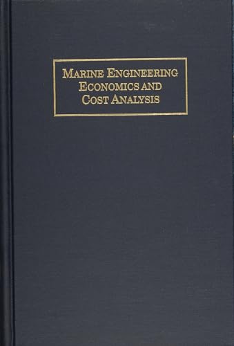Beispielbild fr Marine Engineering Economics and Cost Analysis. zum Verkauf von Eryops Books