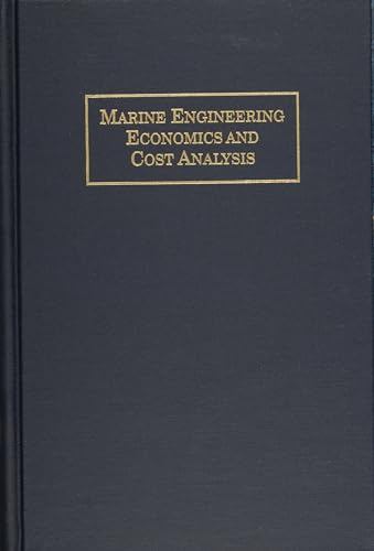 Imagen de archivo de Marine Engineering Economics and Cost Analysis. a la venta por Eryops Books