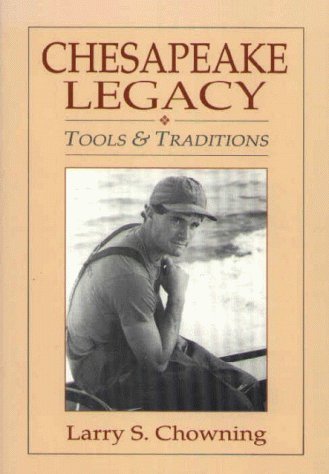 Imagen de archivo de Chesapeake Legacy: Tools and Traditions a la venta por Ergodebooks