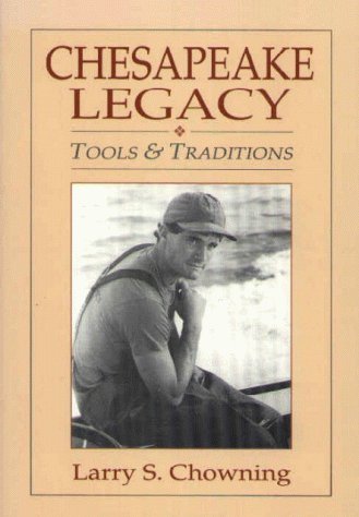 Stock image for Chesapeake Legacy: Tools and Traditions for sale by Ergodebooks