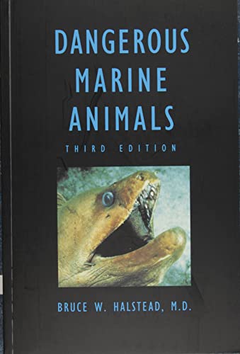 Imagen de archivo de Dangerous Marine Animals That Bite, Sting, Shock, or Are Non-Edible a la venta por Better World Books