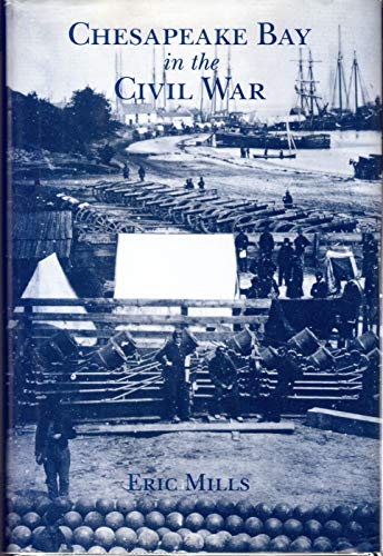 Imagen de archivo de Chesapeake Bay in the Civil War a la venta por Books of the Smoky Mountains